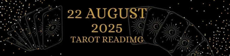 22 August 2025 daily tarot reading