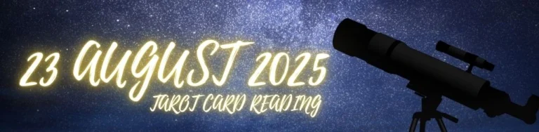 🃏 23 August 2025 Daily Tarot Reading – Guidance for All Zodiac Signs