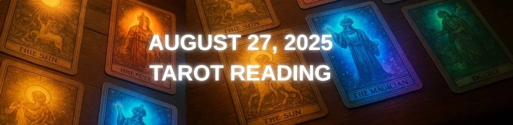 27 August 2025 Tarot Reading