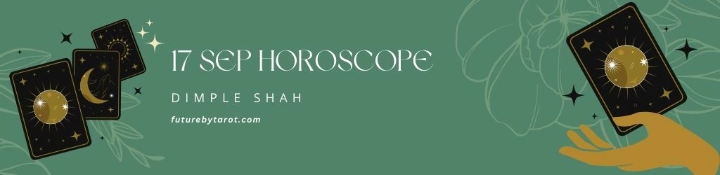 17 September Tarot Horoscope