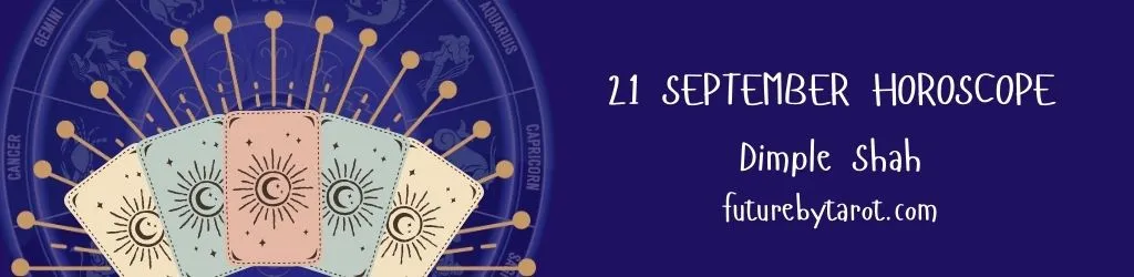 21 September Tarot Reading – What Does Today Hold for You?