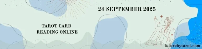 24 September 2025 Tarot Reading – Unlock Your Day