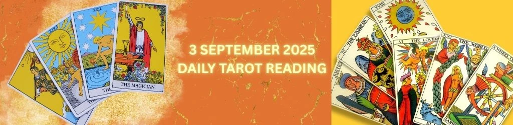 3 September 2025 Tarot Reading – Daily Horoscope Predictions