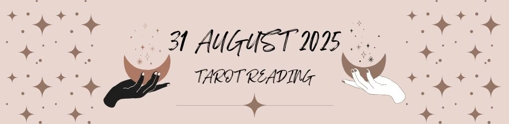 31 August 2025 tarot reading