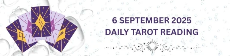 6 September 2025 Tarot Reading
