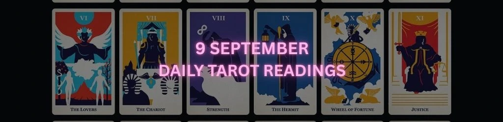 9 September Daily Tarot Reading